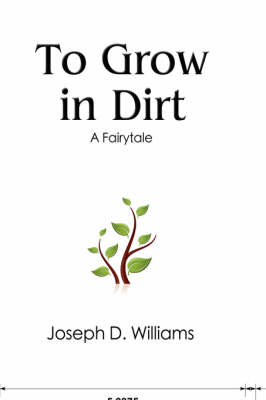 To Grow in Dirt