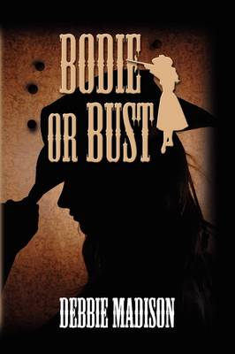Bodie or Bust