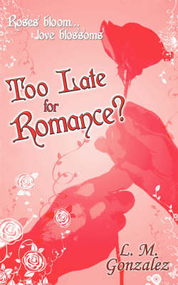 Too Late for Romance?