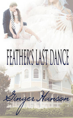 Feather's Last Dance