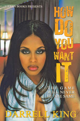 How Do You Want It