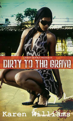 Dirty To The Grave