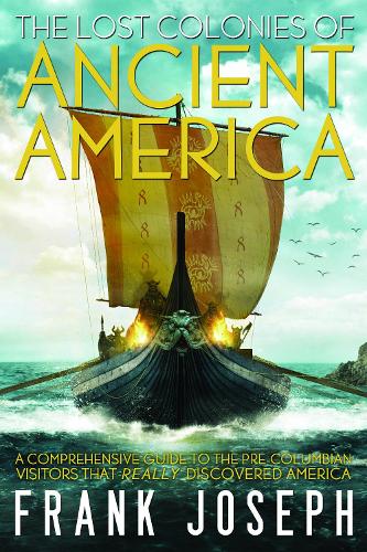The Lost Colonies of Ancient America