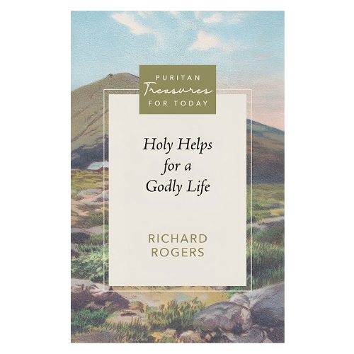 Holy Helps For A Godly Life