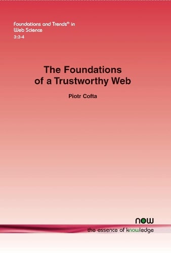 The Foundations of a Trustworthy Web