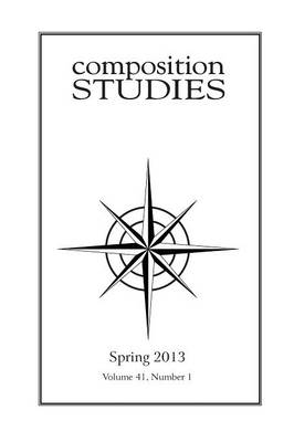 Composition Studies 41.1 (Spring 2013)