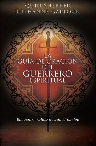 La guía de oración del guerrero espiritual