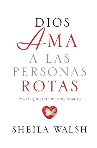 Dios ama a las personas rotas