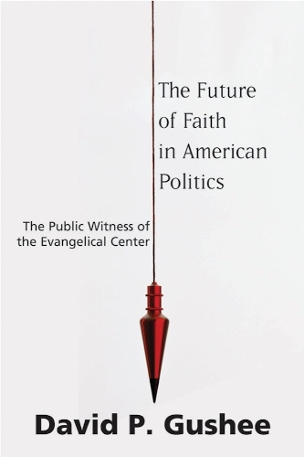 The Future of Faith in American Politics