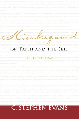 Kierkegaard on Faith and the Self