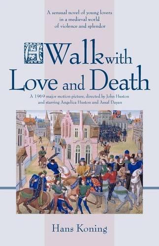 A Walk with Love and Death