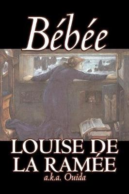 Bebee by Louise Ouida de la Ramee, Fiction, Classics, Action & Adventure, War & Military