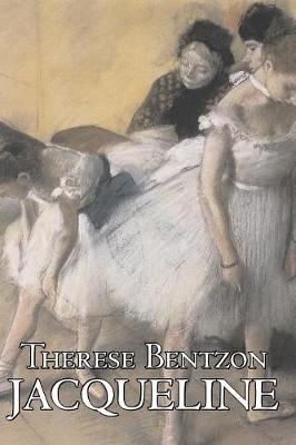 Jacqueline by Therese Bentzon, Fiction, Literary