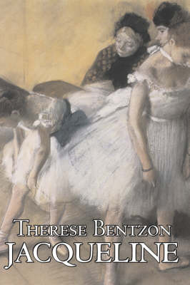 Jacqueline by Therese Bentzon, Fiction, Literary