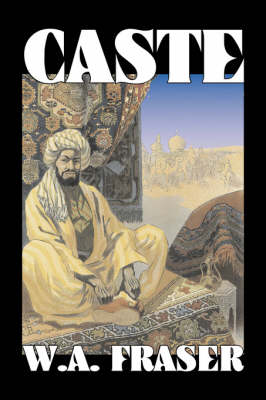Caste by W. A. Fraser, Fiction, Action & Adventure