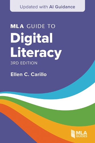 MLA Guide to Digital Literacy