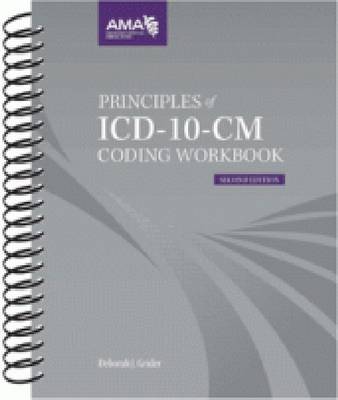 Principles of ICD-10-CM Coding Workbook Second Edition