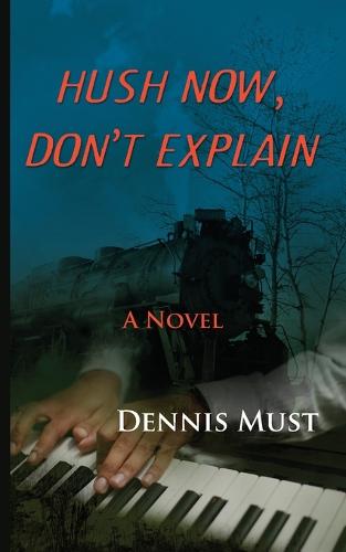 Hush Now, Don't Explain