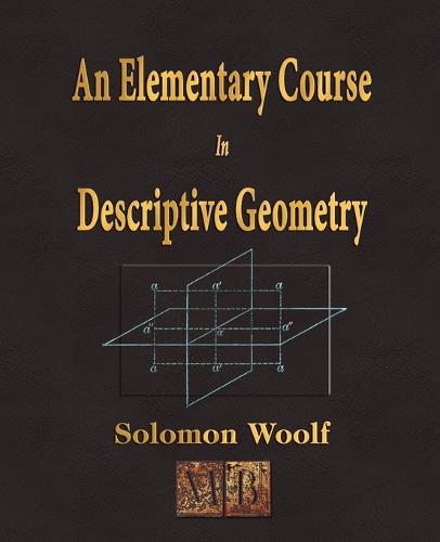 An Elementary Course In Descriptive Geometry