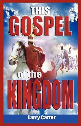 THIS GOSPEL of the KINGDOM