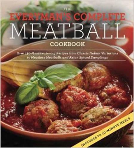 The Complete Meatball Cookbook