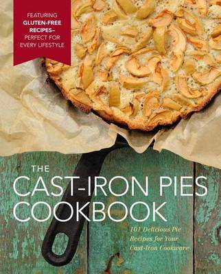 The Cast Iron Pies Cookbook