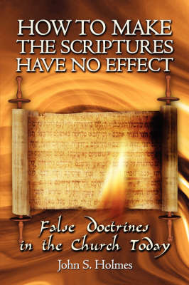How to Make the Scriptures Have No Effect