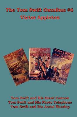 The Tom Swift Omnibus #6