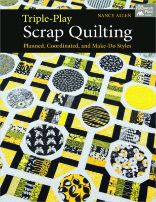 Triple-play Scrap Quilting