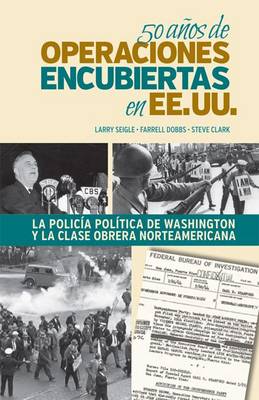 50 Años de Operaciones Encubiertas en EE UU