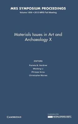 Materials Issues in Art and Archaeology X: Volume 1656
