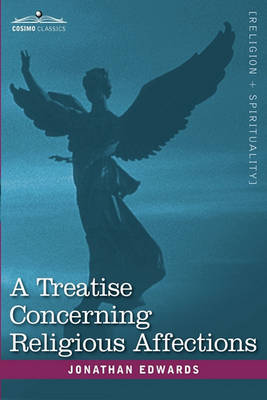 A Treatise Concerning Religious Affections