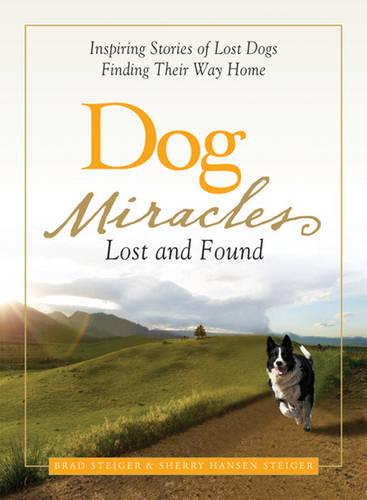 Dog Miracles: Lost and Found