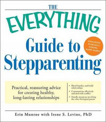 The Everything Guide to Stepparenting