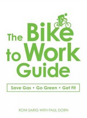 The Bike to Work Guide