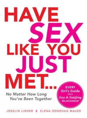 Have Sex Like You Just Met... No Matter How Long You've Been Together