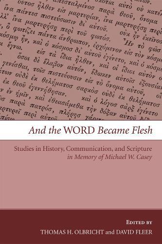 And the Word Became Flesh
