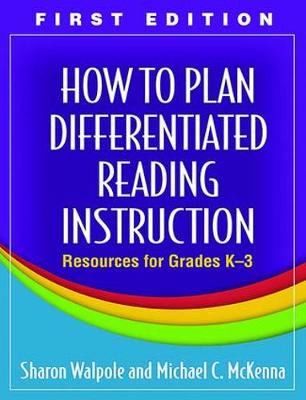 How to Plan Differentiated Reading Instruction, First Edition