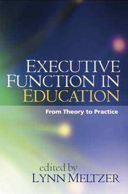 Executive Function in Education, First Edition