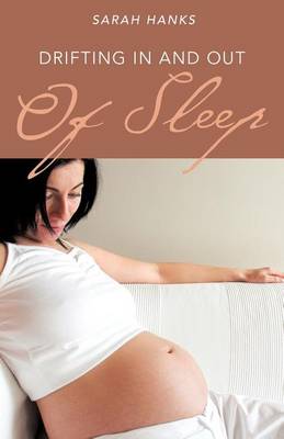 Drifting in and Out of Sleep