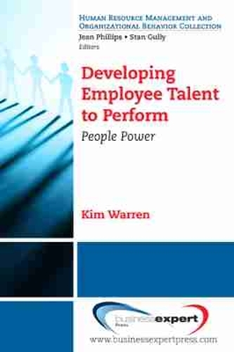 Developing Employee Talent to Perform: People Power