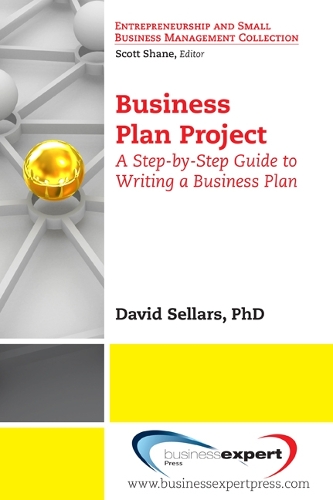 Business Plan Project: A Step-by-Step Guide to Writing a Business Plan
