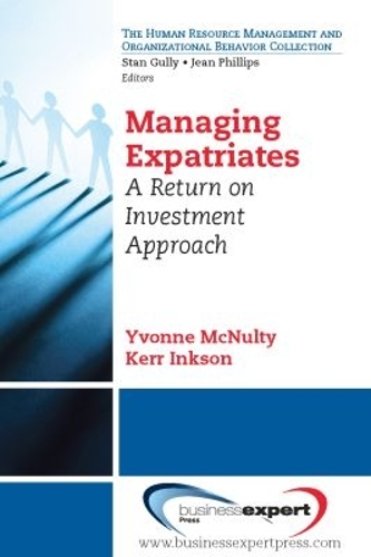 Managing Expatriates: A Return on Investment Approach