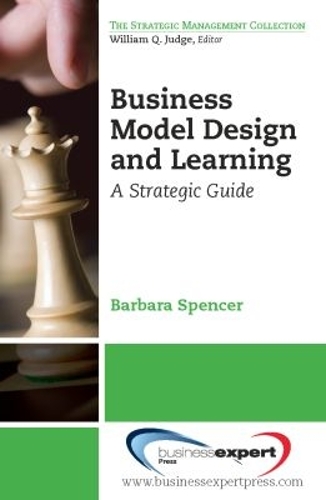 Business Model Design and Learning: A Strategic Guide