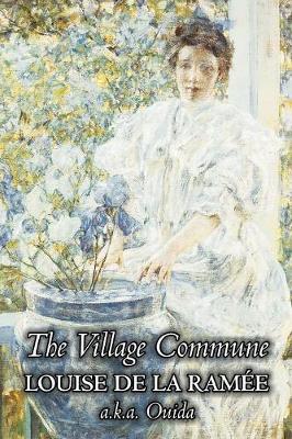 The Village Commune by Louise Ouida de la Ramee, Fiction, Classics, Action & Adventure