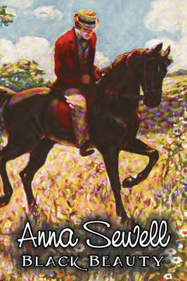 Black Beauty by Anna Sewell, Fiction, Animals, Horses, Girls & Women