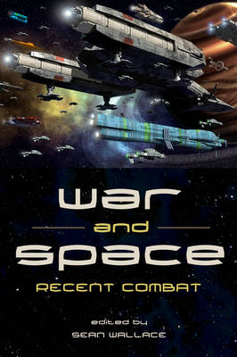 War and Space: Recent Combat: Recent Combat