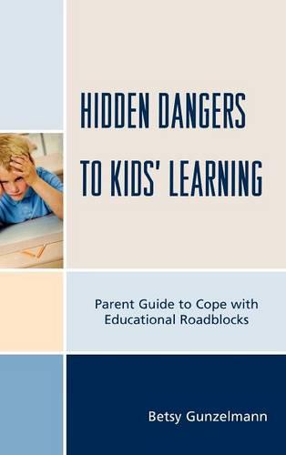 Hidden Dangers to Kids' Learning