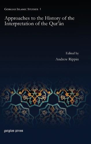 Approaches to the History of the Interpretation of the Qur’ān