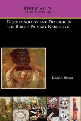 Dischronology and Dialogic in the Bible’s Primary Narrative